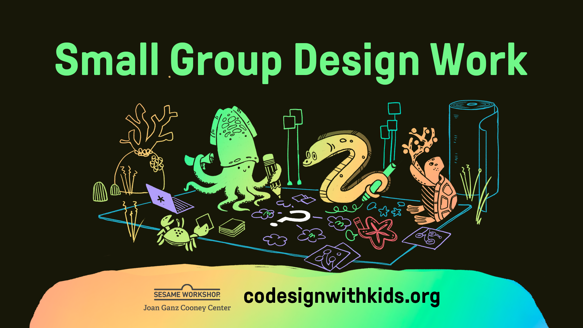 Joan Ganz Cooney Center Co-Design with Kids Toolkit: Small Group Design Work